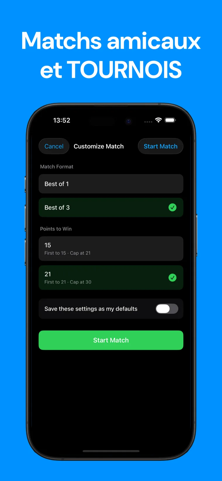 Matchs amicaux et TOURNOIS — Configuration de match Badminton Score montrant Au meilleur de 1 ou Au meilleur de 3 et les points à gagner au premier à 15 ou 21